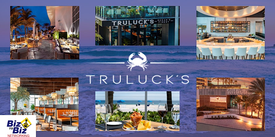 B2B-LIVE: Biz To Biz Networking at Truluck's Fort Lauderdale Beach