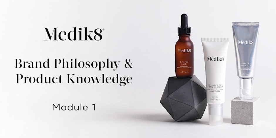 B2b-live: Medik8 Brand Philosophy & Product Knowledge Module 1